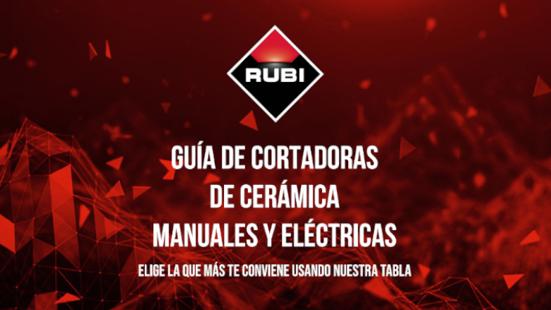 Guía comparativa de cortadoras Rubí